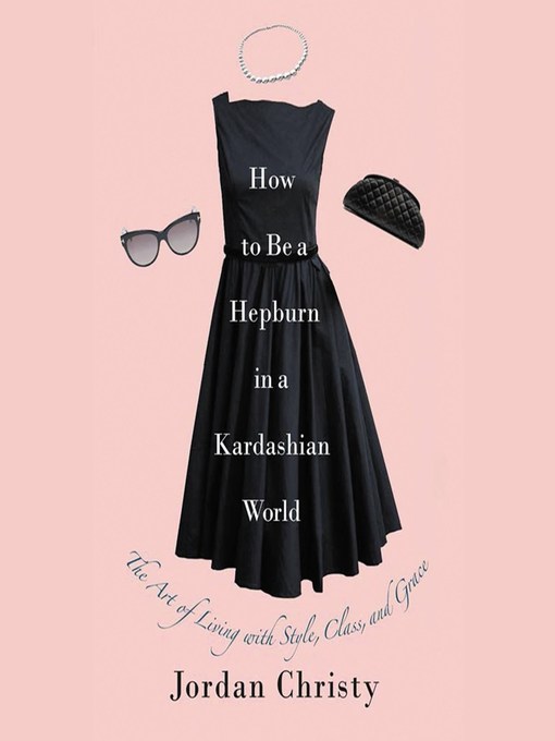 Couverture de How to Be a Hepburn in a Kardashian World